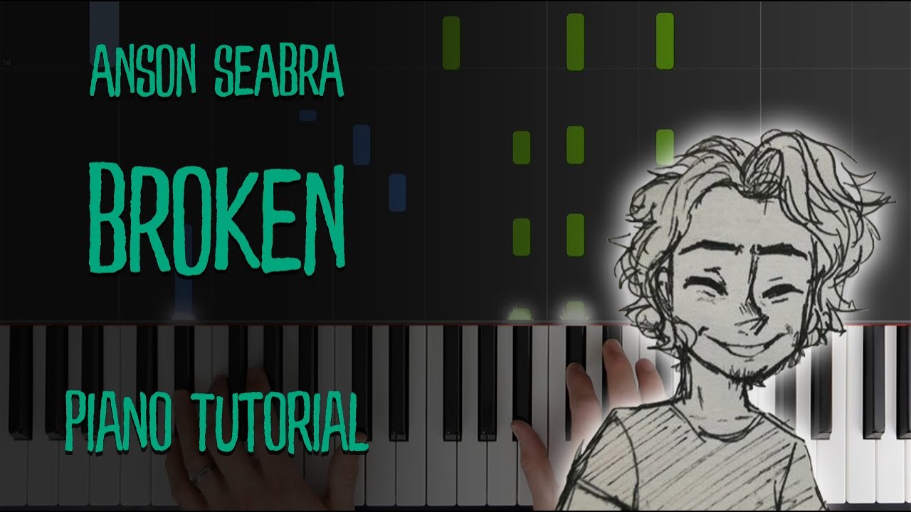 Broken (Anson Seabra) Piano Keyboard Tutorial / Karaoke Cover