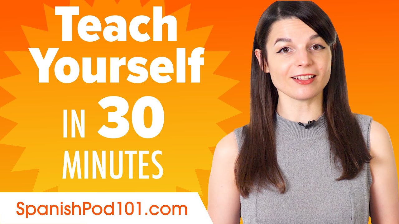Teach Yourself Spanish in 30 Minutes!
