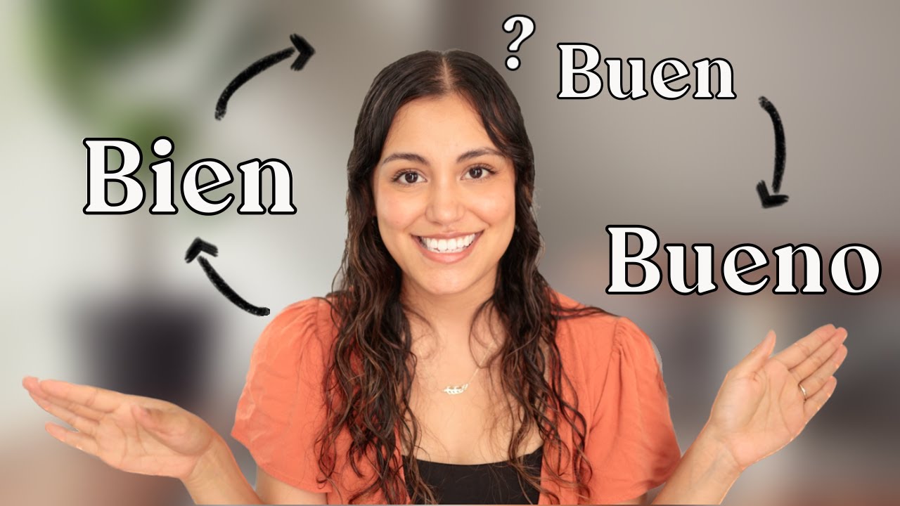 When to use BIEN, BUENO and BUEN in Spanish | Stop Confusing Them!