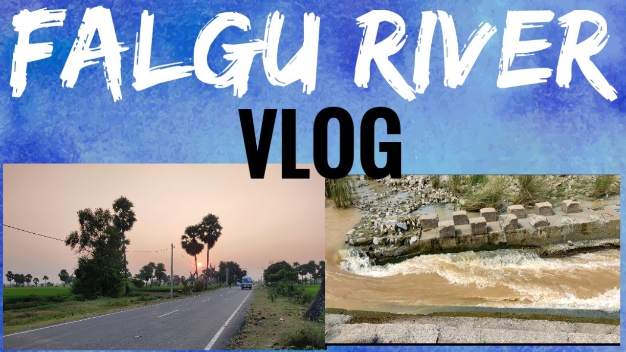 Falgu River | A Tour To The Dam | Tauseef Sehar | Hullasganj, Jehanabad