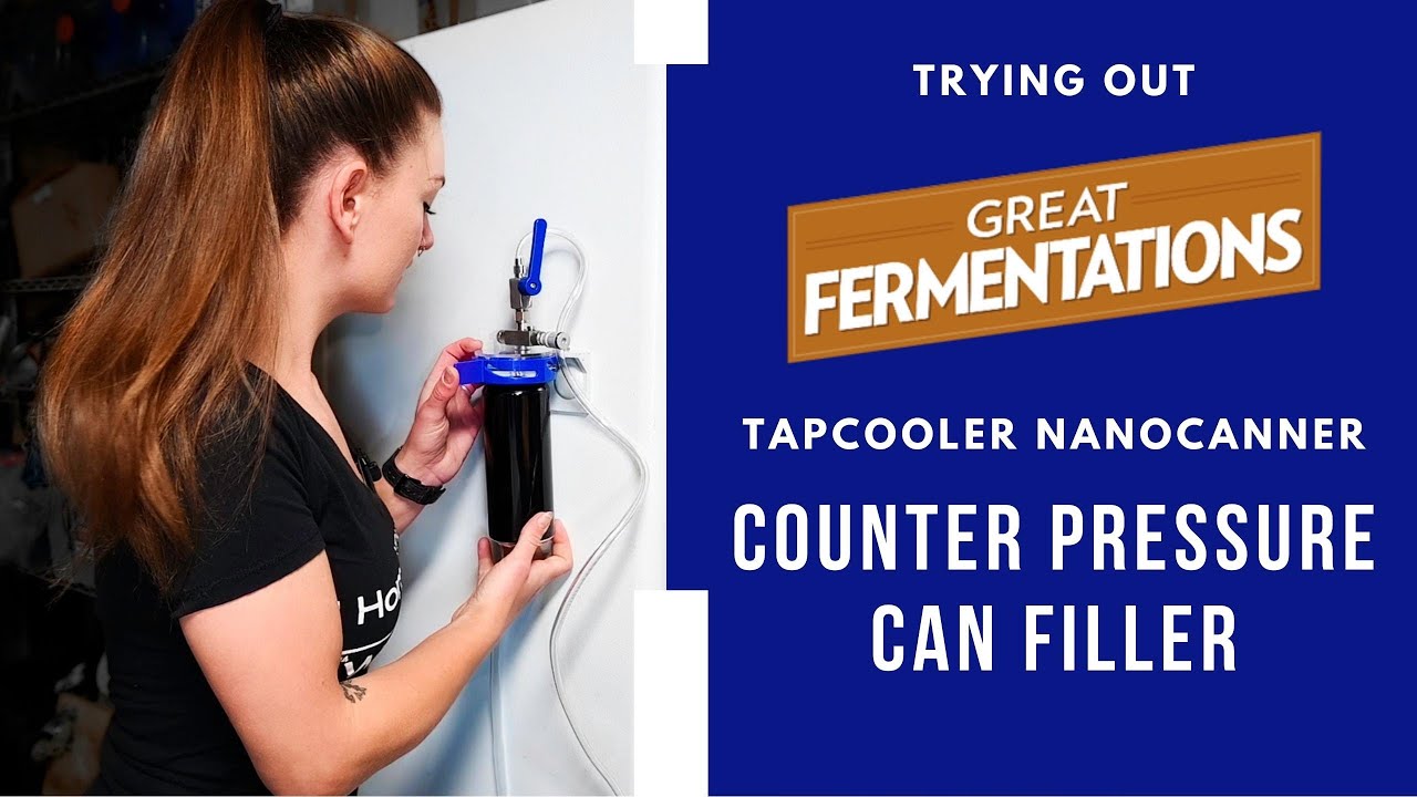 Testing Great Fermentations’ Tapcooler Nanocanner Counter Pressure Can Filler