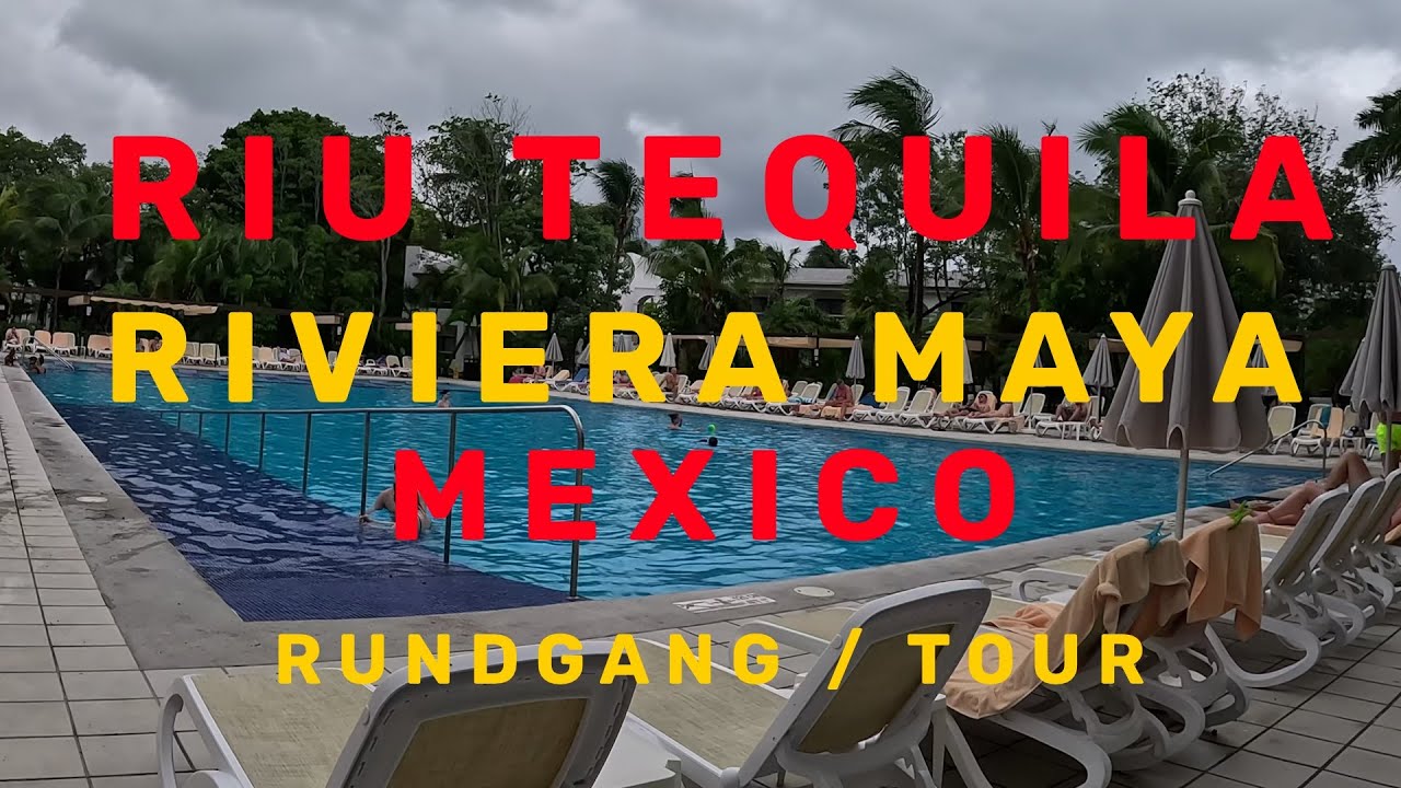 Riu Tequila Hotel – Riviera Maya, Cancun | Mexiko Rundgang Tour