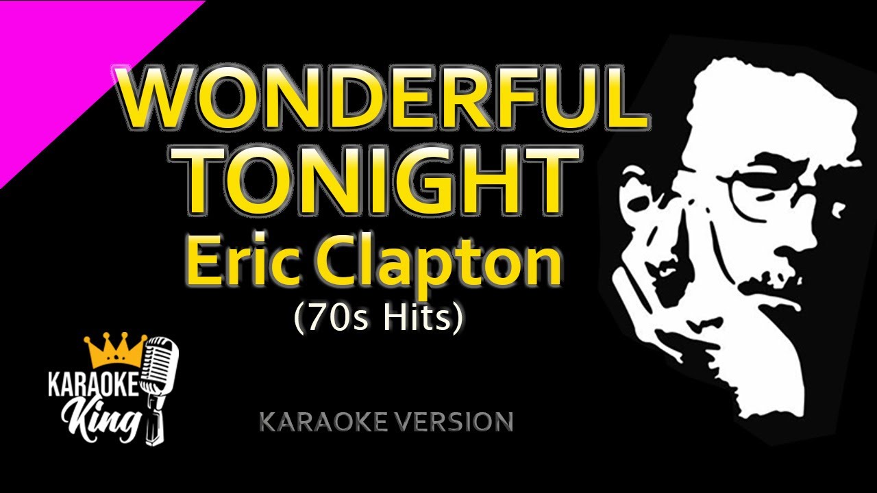 Eric Clapton – Wonderful Tonight | Karaoke Version (HD)