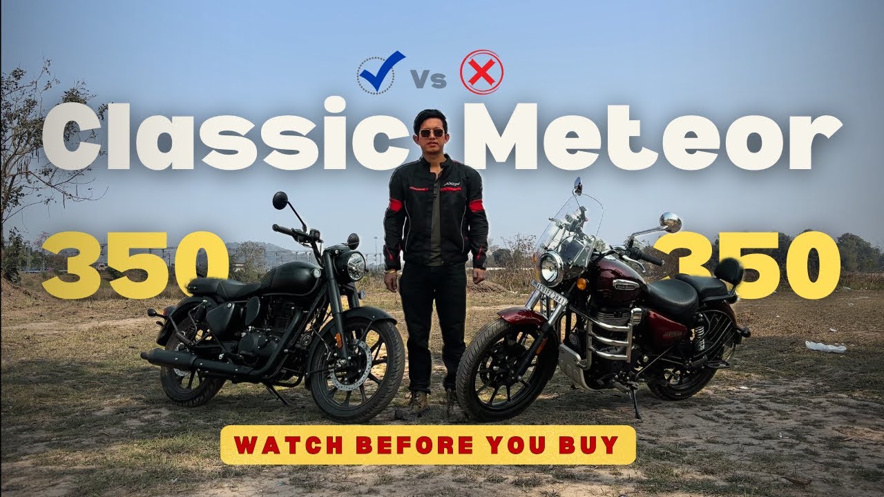 Какой из них выбрать? RE Meteor 350 или Classic 350