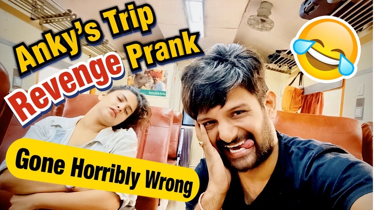 Anky's Trip Revenge Prank - Gone Horribly Wrong ) Her Vlog Turned Into My Prank
