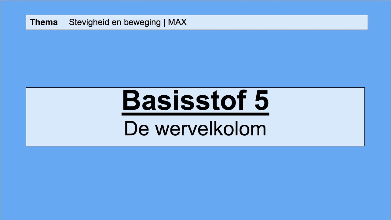 VMBO HAVO 1 | Stevigheid en beweging | 5. De wervelkolom | 8e editie | MAX