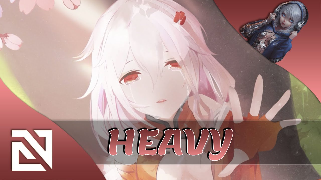 【Nightcore】&rarr;  Heavy (Lyrics)