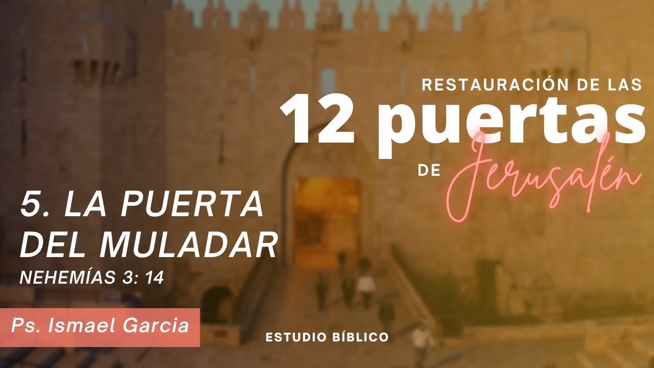 La puerta del muladar | Nehemías 3: 14 | Ps. Ismael Garcia