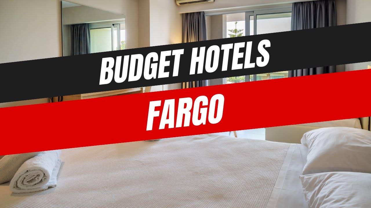 Best Budget Hotels in Fargo