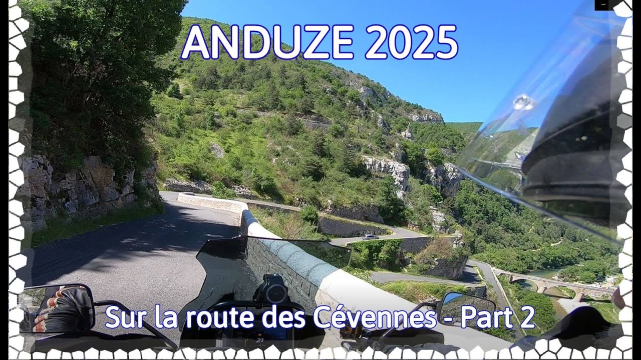 ANDUZE 2025 - SUR LA ROUTE DES CEVENNES - PARTIE 2