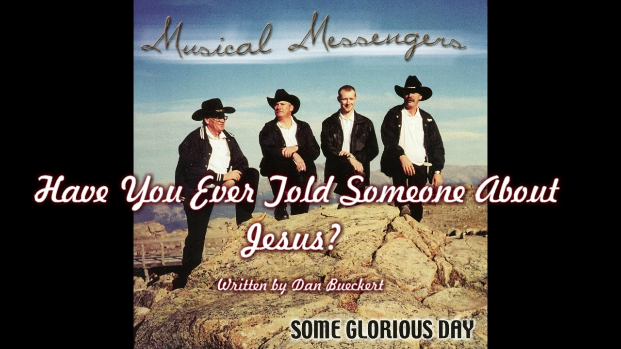 Have You Ever Told Someone About Jesus?