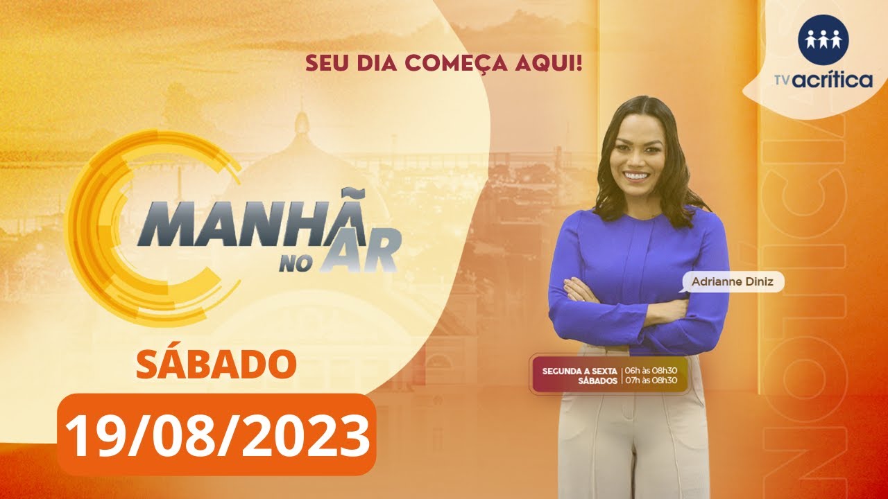 MANHÃ NO AR | 19/08/2023