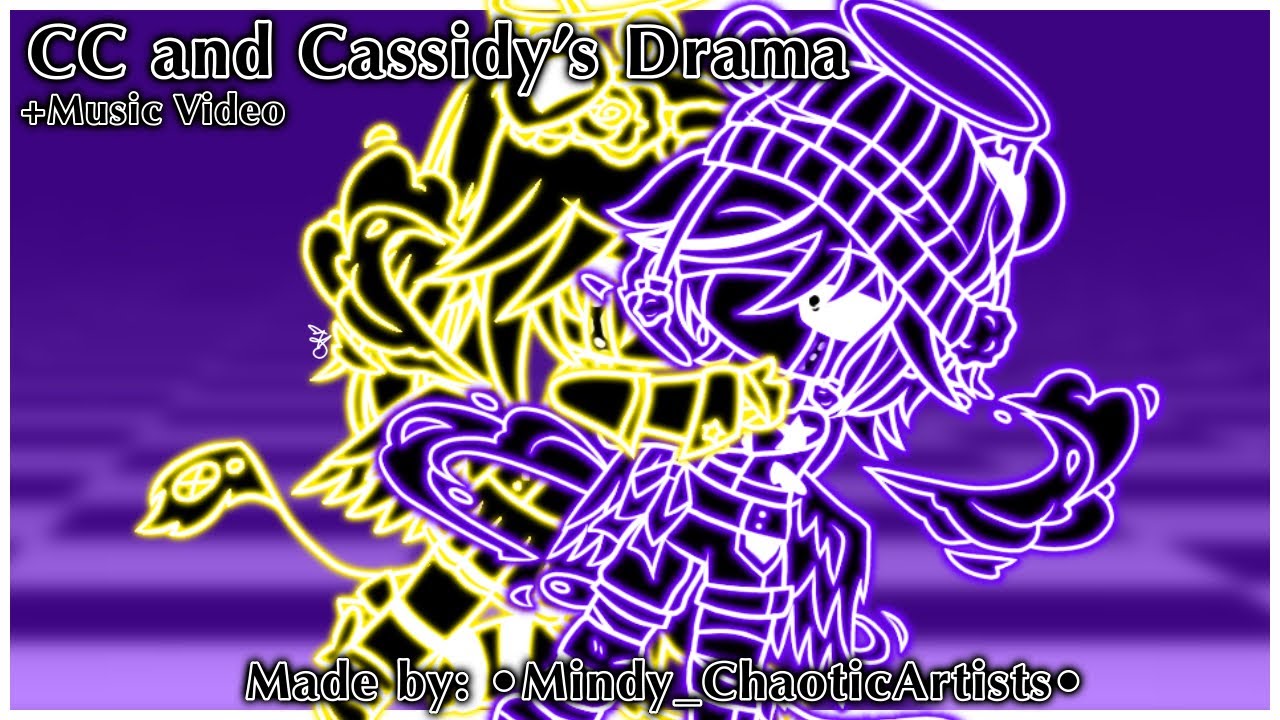 CC and Cassidy’s Drama// [MY AU/SHIPS]// Gacha Club + GCMV