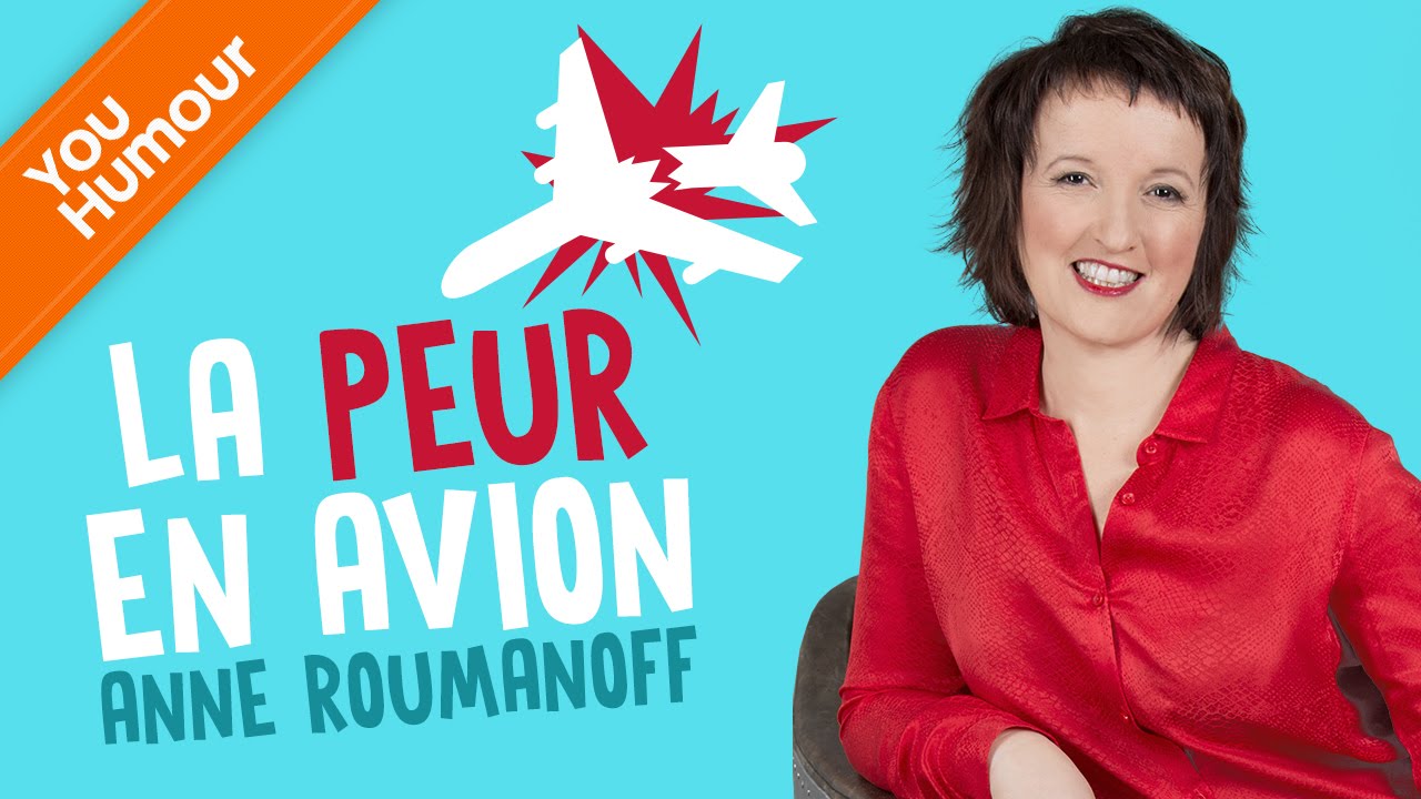 Anne Roumanoff : Crash, attentat, j'ai trop peur en avion