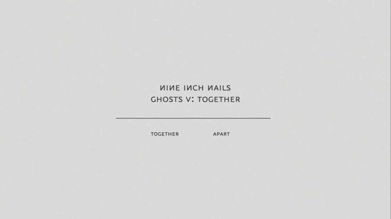 Nine Inch Nails  - Together & Apart