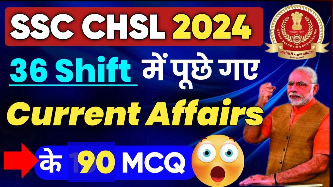 SSC CHSL 2024 (36 Shifts ) में पूछे गए Current Affairs के 90 MCQ | Imortant For CGL & MTS 2024 EXAM