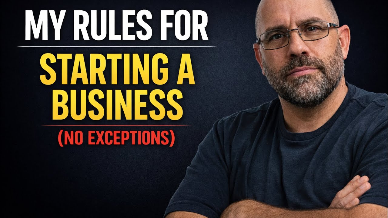 My RULES For Starting A Business (NO EXCEPTIONS)