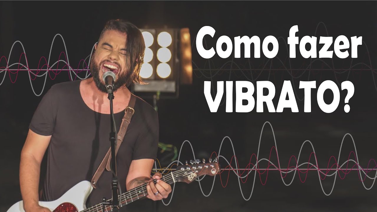 VIBRATO | Como fazer Vibrato?