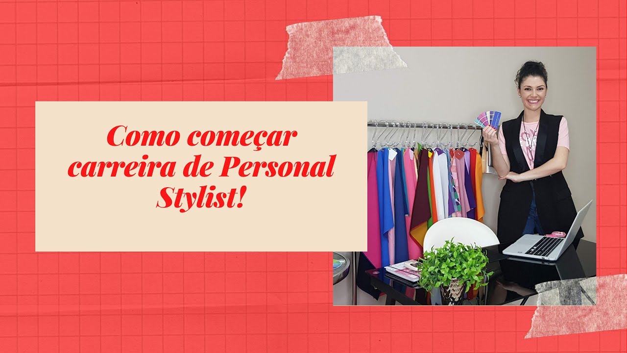Como começar sua carreira de Personal Stylist!