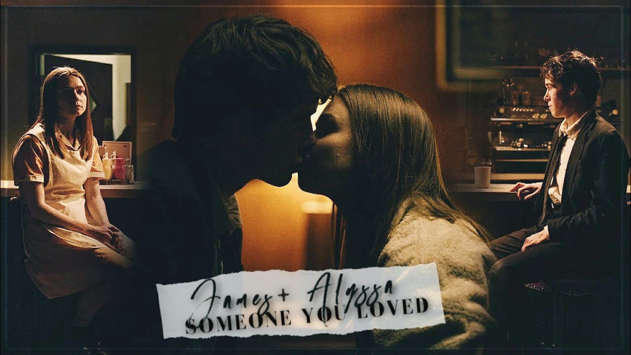 I was getting kinda used to being someone you loved... [james/alyssa]