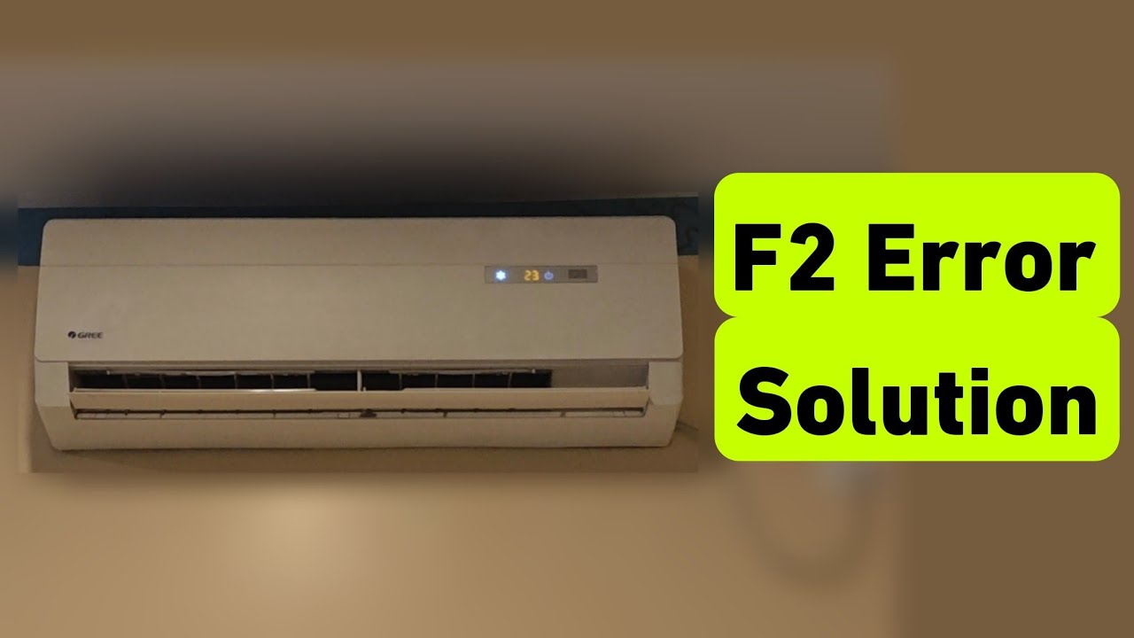 F2 Error Solution in Ac | Gree Ac Me F2 Error Solution