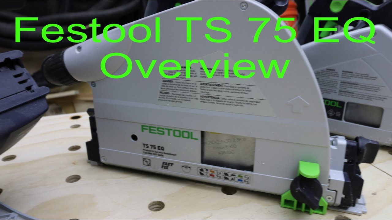 Festool TS75 Overview