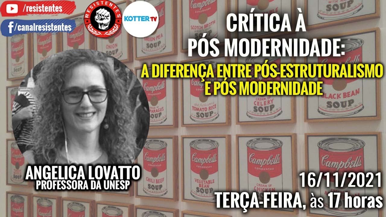 Crítica à Pós Modernidade: a diferença entre pós-estruturalismo e pós modernidade. Com A. Lovatto.