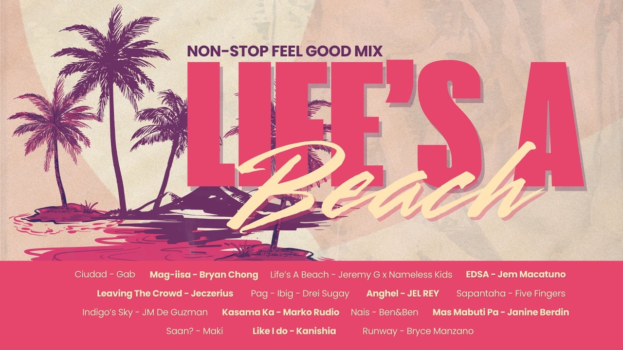 Life's A Beach Non Stop Feel Good Mix