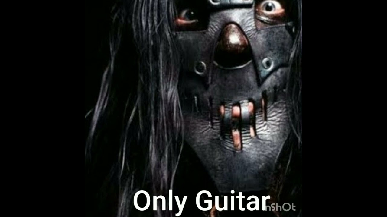 Slipknot - Eyeless Only Guitar Mick Thomson