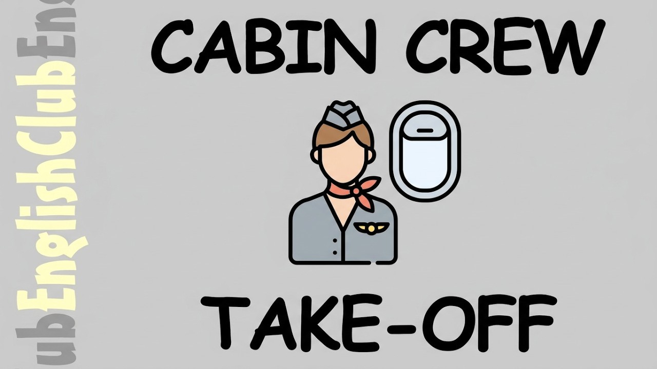 Cabin Crew, Prepare for Take-off