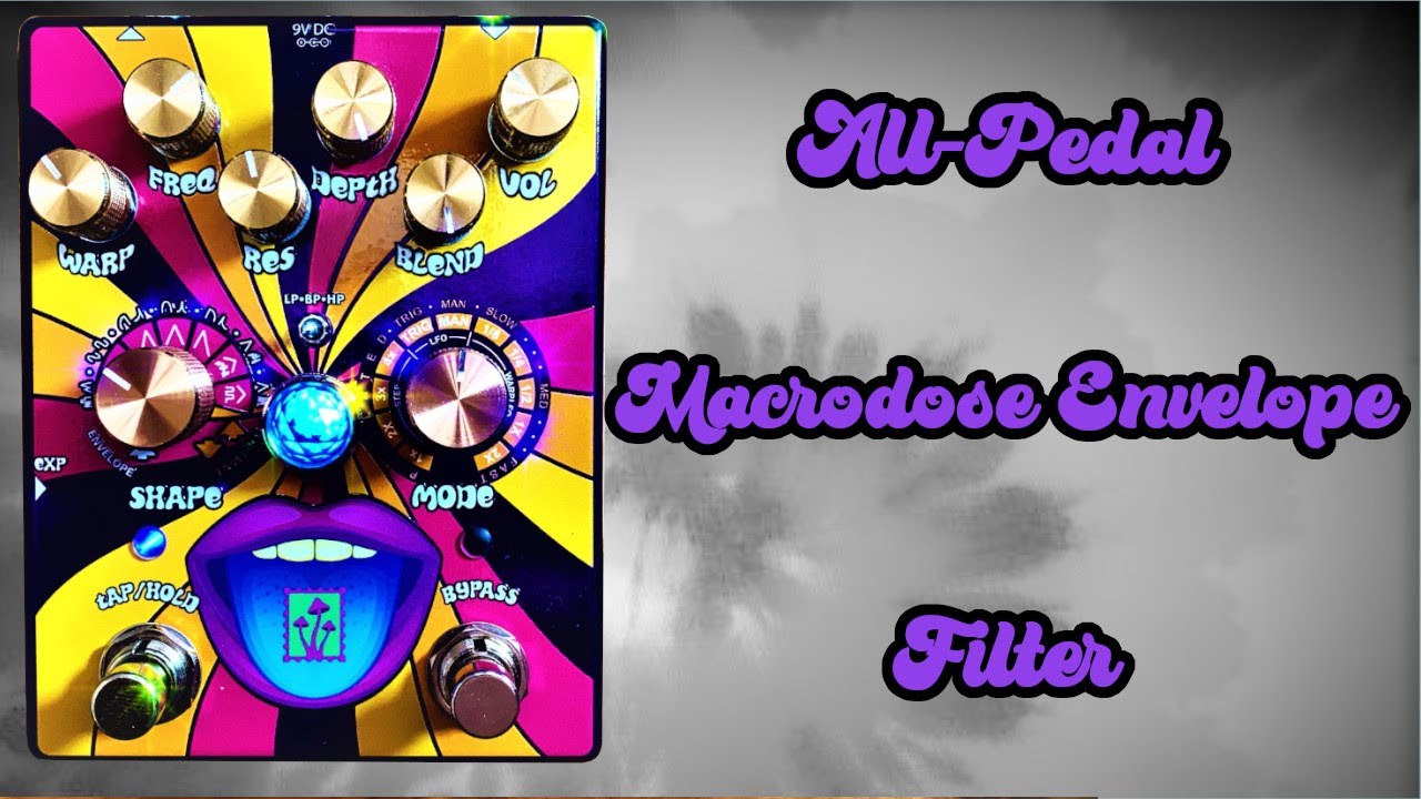 All-Pedal Macrodose Envelope Filter Demo