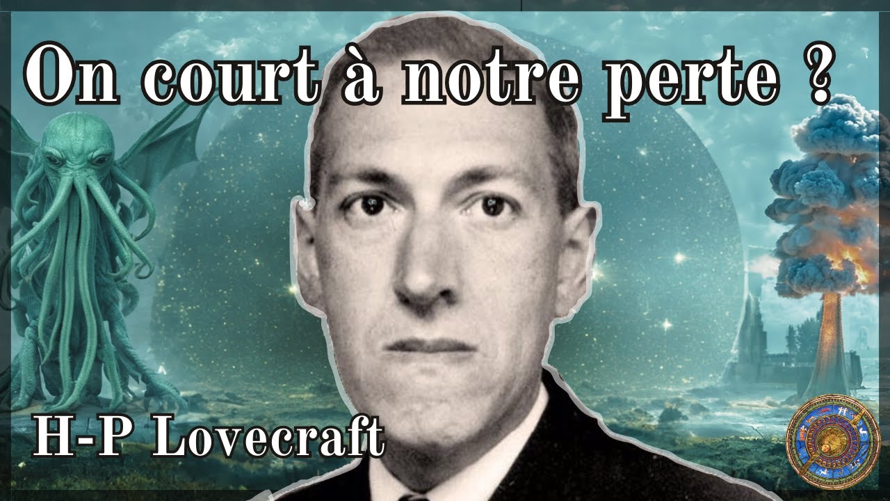 Il faut avoir peur de la science - Philosophie d'HP-Lovecraft