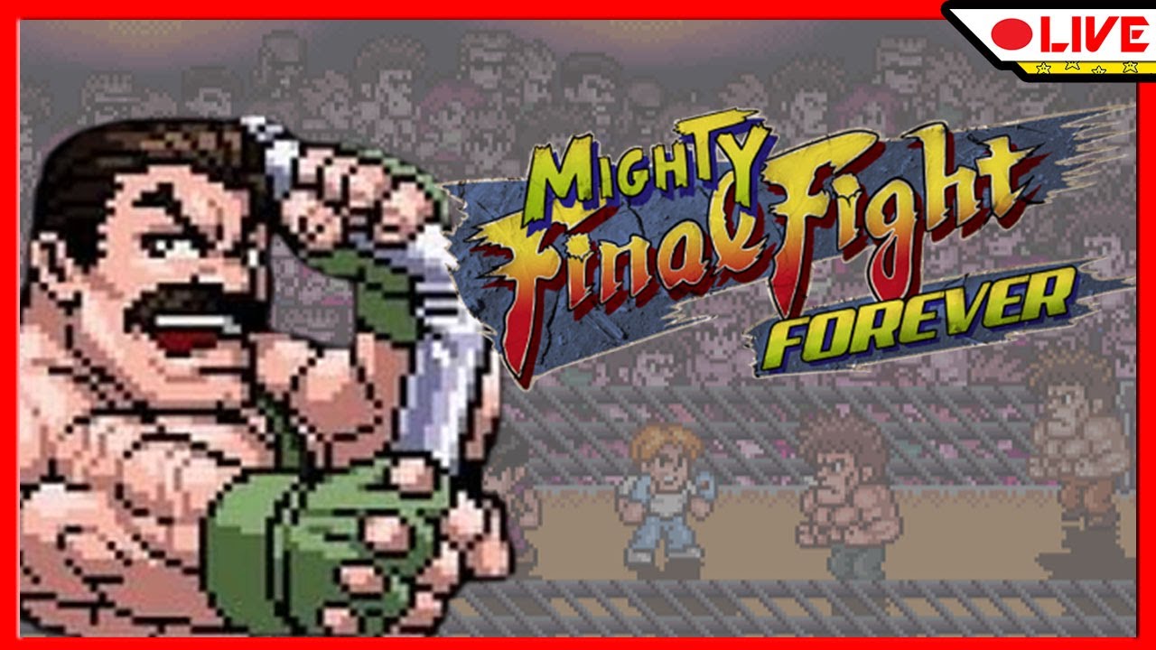 Refizeram o clássico do NES - MIGHTY FINAL FIGHT FOREVER - !donate !comandos