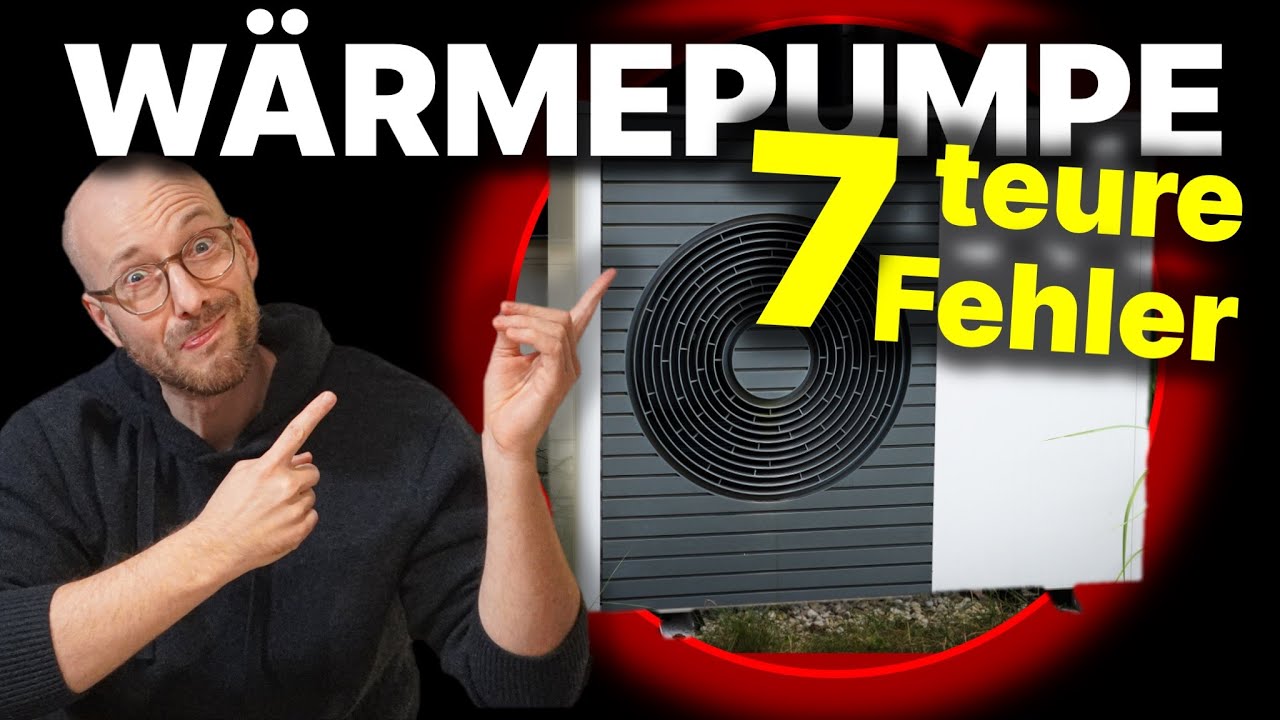 7 Wärmepumpen-FEHLER! Falsche Planung & Betrieb (die dich richtig Geld kosten)