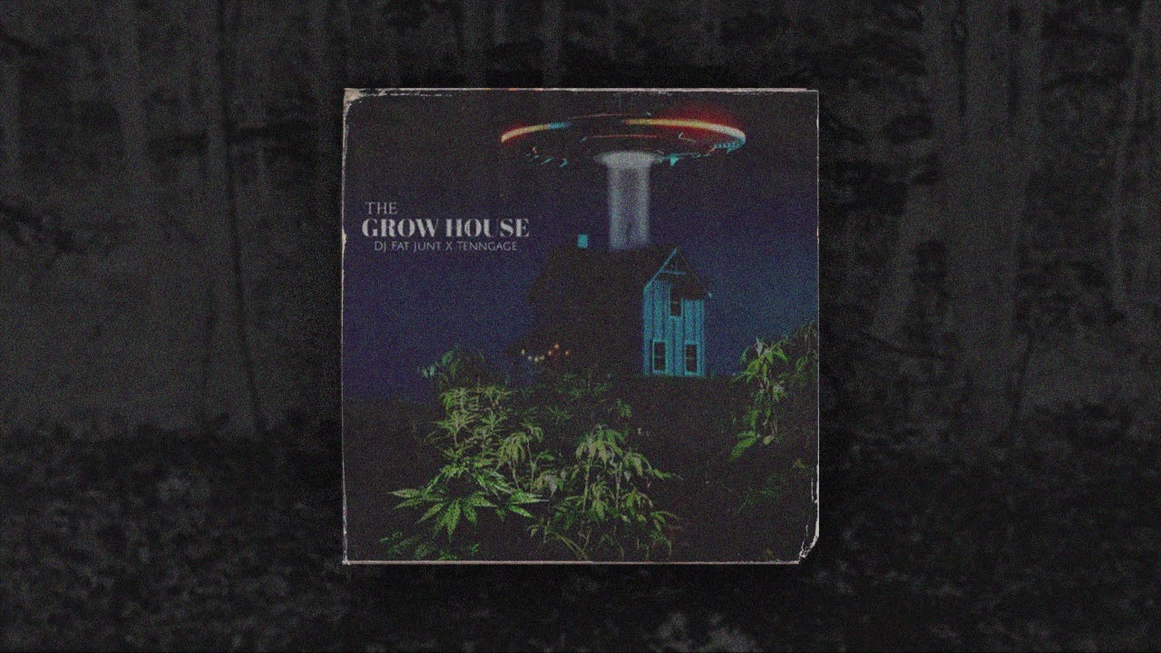 Dj Fat Junt x Tenngage - The Grow House (Full Ep)