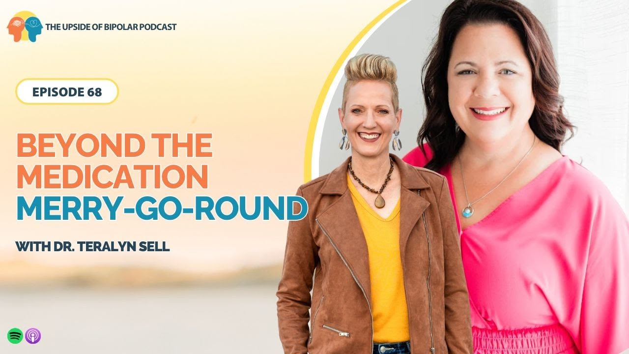 EP 68: Beyond the Medication Merry-Go-Round with Dr. Teralyn Sell