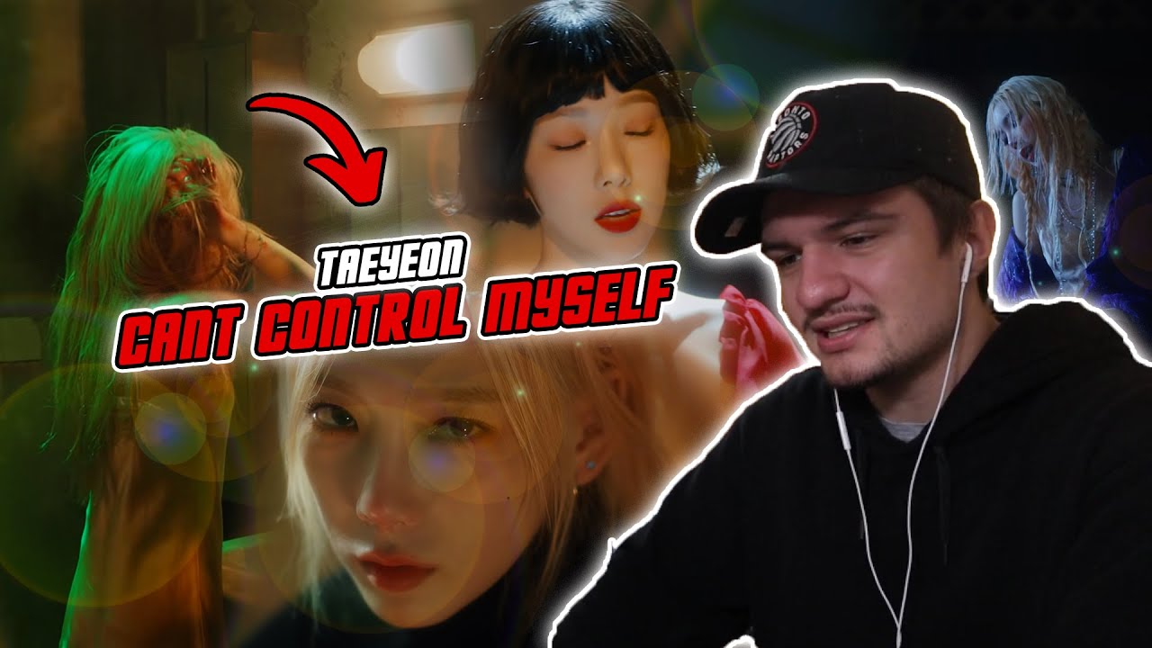 FIRST time hearing TAEYEON | TAEYEON 태연 'Can't Control Myself' MV | *REACTION*