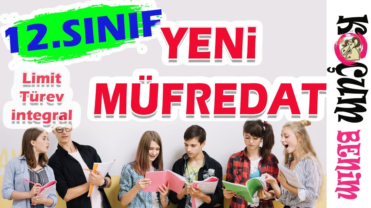12 SINIF yeni Müfredat Limit Türev İntegral  | 2019 YKS Konu Listeli+PDF