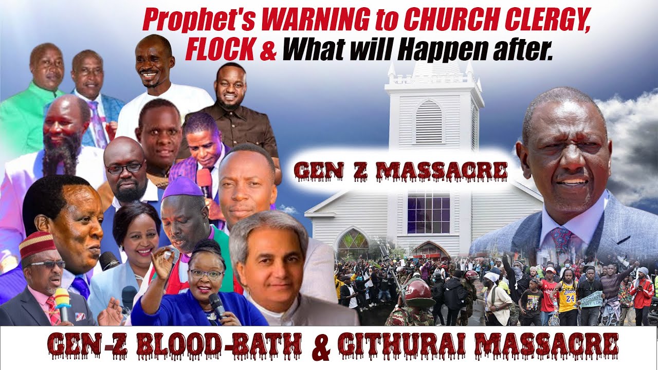 Prophet's WARNING to Church CLERGY & what will Happen after GEN-Z BLOOD-BATH & GITHURAI MASSACRE