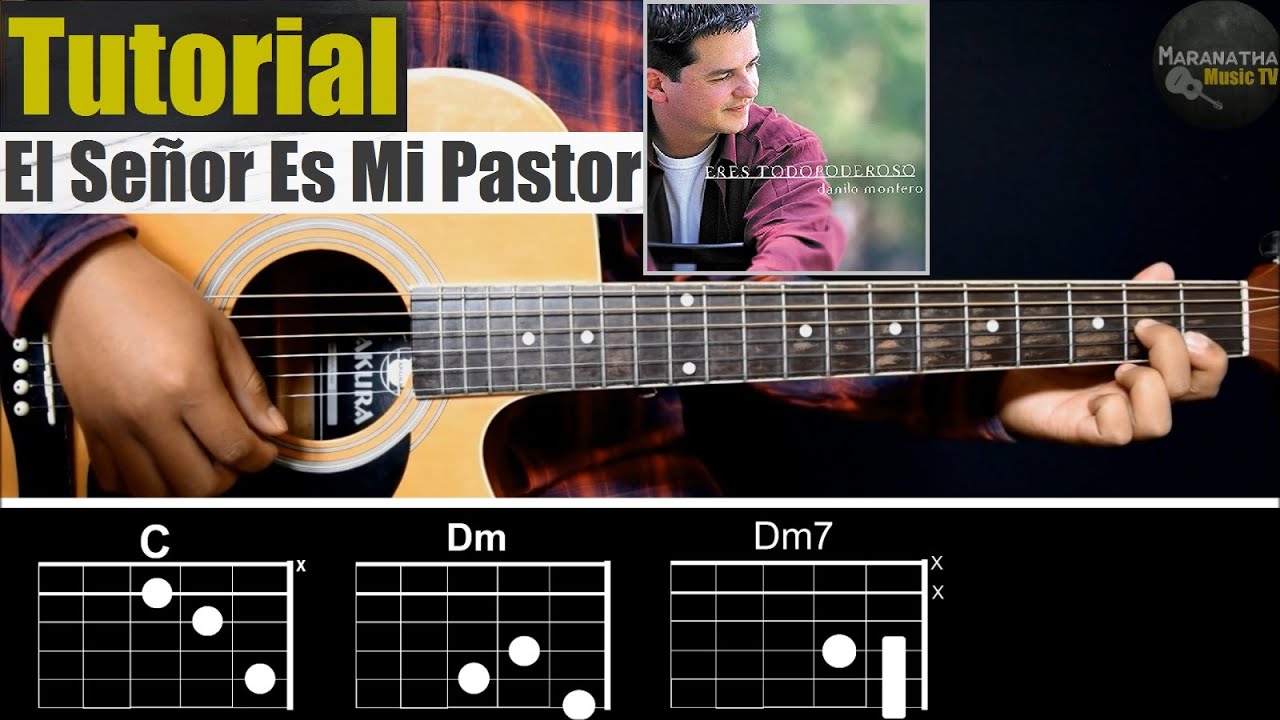 El Señor Es Mi Pastor - Danilo Montero || TUTORIAL GUITARRA | ACORDES | RASGUEO