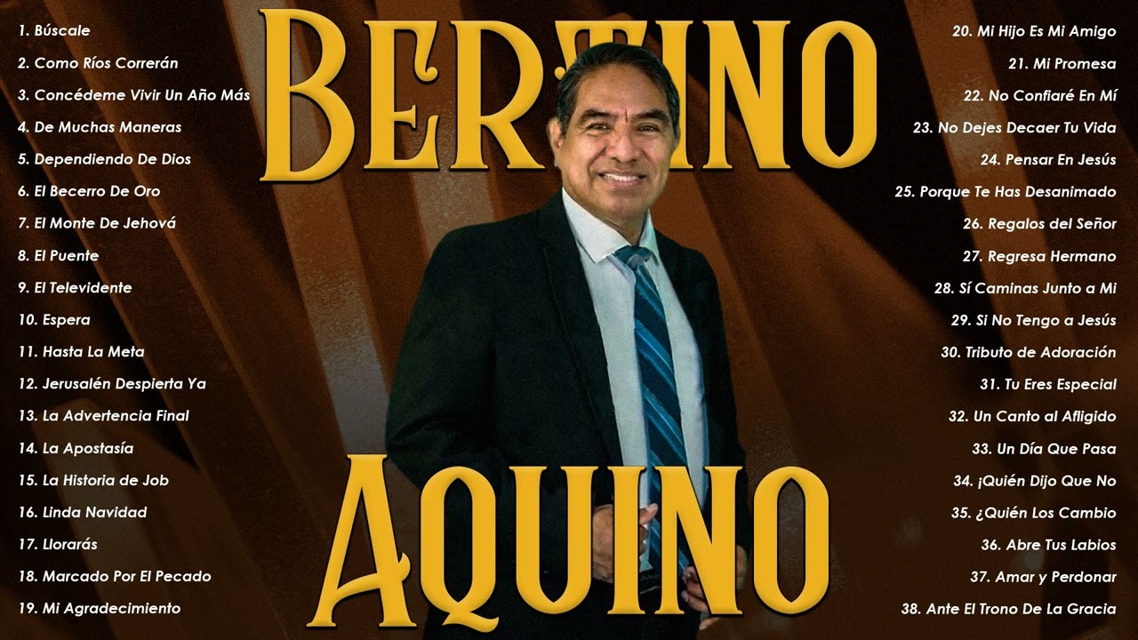 Bertino Aquino Alabanzas Cristianas De Adoraci&oacute;n#Las Mejores Alabanzas y Adoraciones de Bertino
