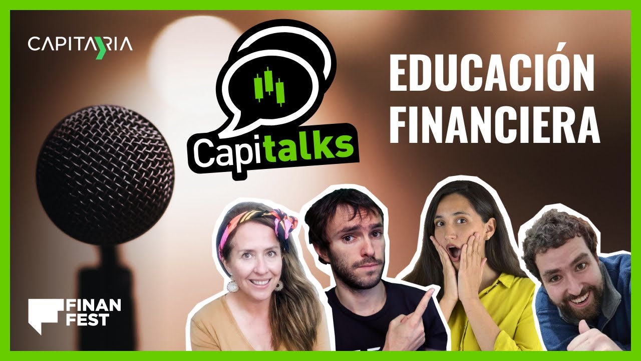 🎙 CAPITALKS: EDUCACION FINANCIERA la CLAVE del EXITO 📚