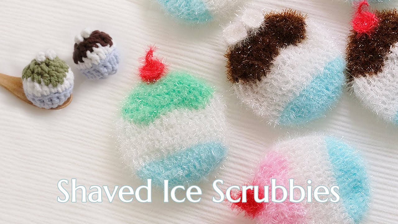 보기만해도 시원한 여름 간식 팥빙수 수세미 뜨기🍧코바늘로 쉽게 만드는 나만의 빙수(딸기,초코,녹차,메론소다빙수)｜How to crochet&knit ShavedIce