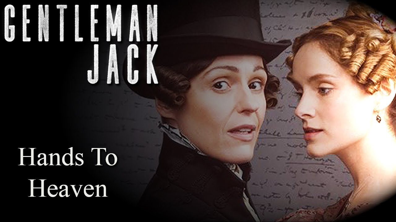 GENTLEMAN JACK - (Suranne Jones) - Hands To Heaven