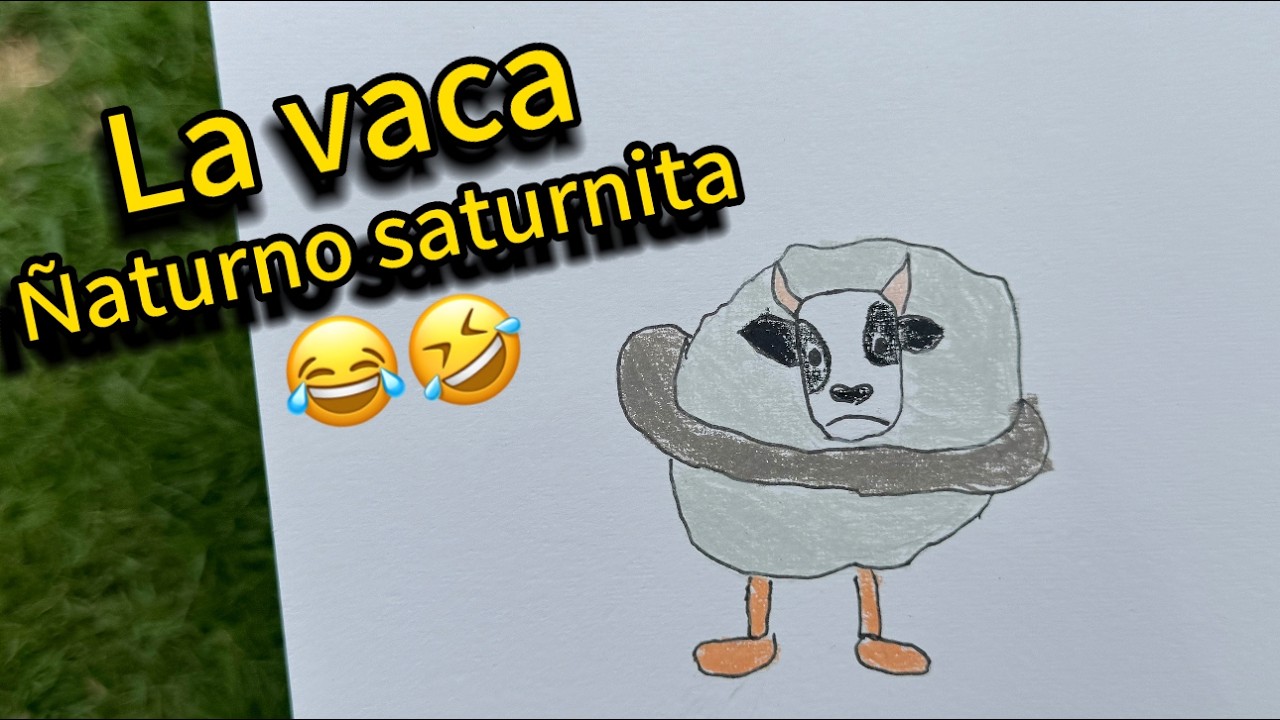 La vaca saturno saturnita en la Competencia de ñibujos 🤣😮‍💨🎨