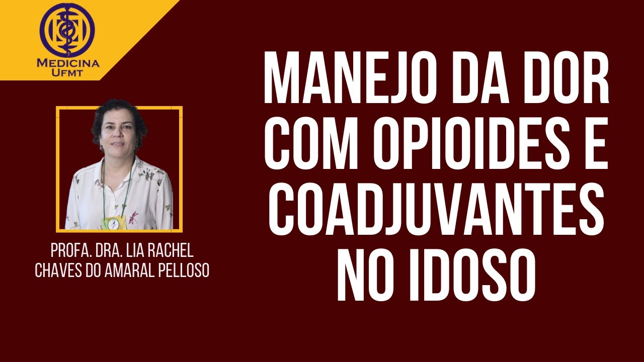 Manejo da Dor com Opi&oacute;ides e Coadjuvantes no Idoso