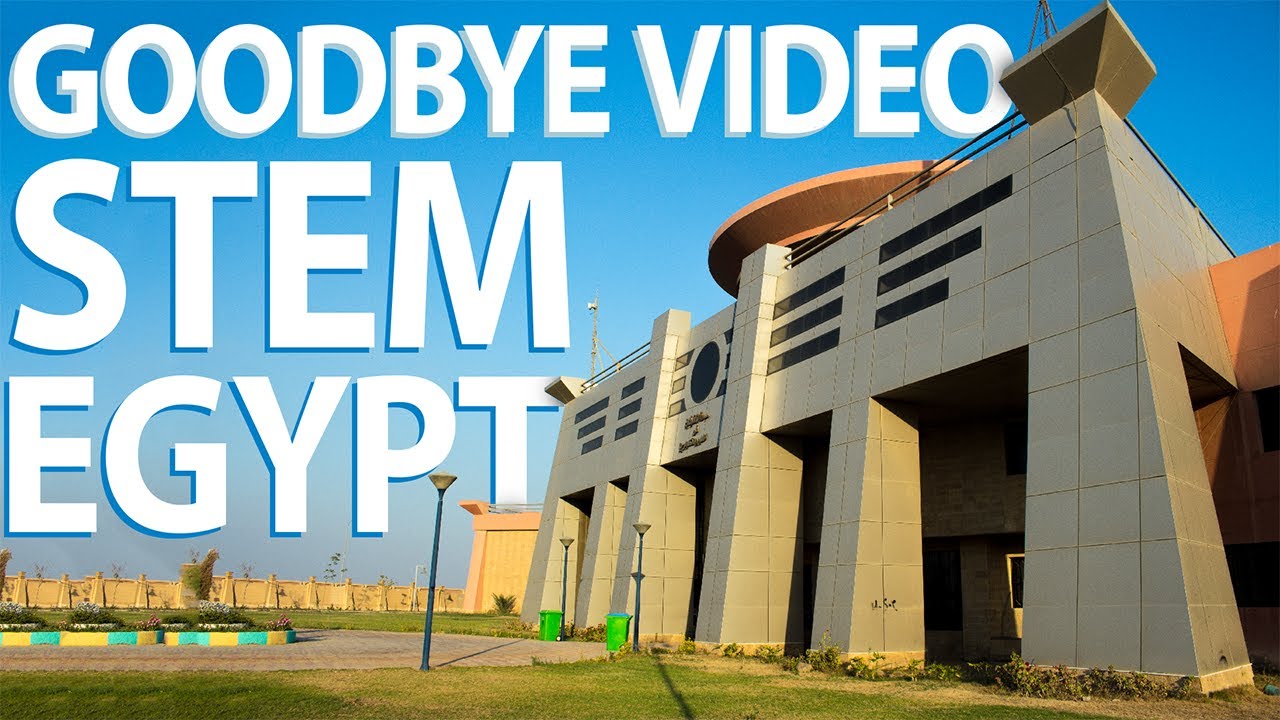 STEM EGYPT | GOODBYE VIDEO - فيديو الوداع | مدرسة المتفوقين