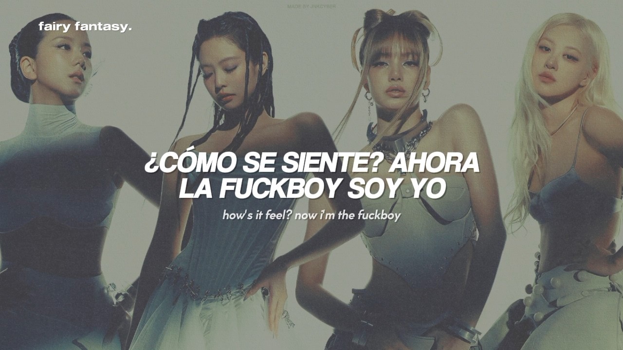 BLACKPINK - Fxxxboy『sub. español + letra/ lyrics』