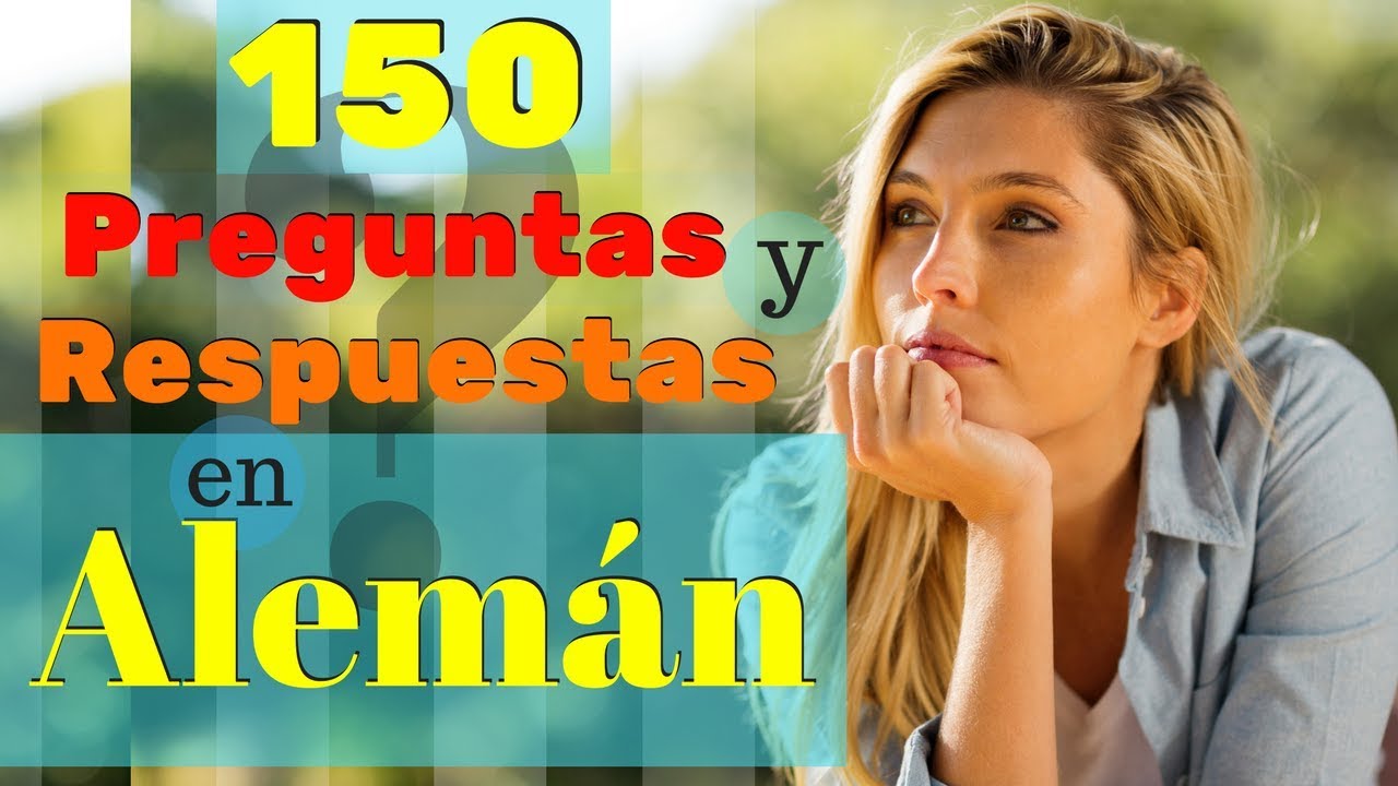 150 Preguntas y Respuestas Más Comunes en Alemán 🙋 Aprende Alemán Práctico ???🤔???