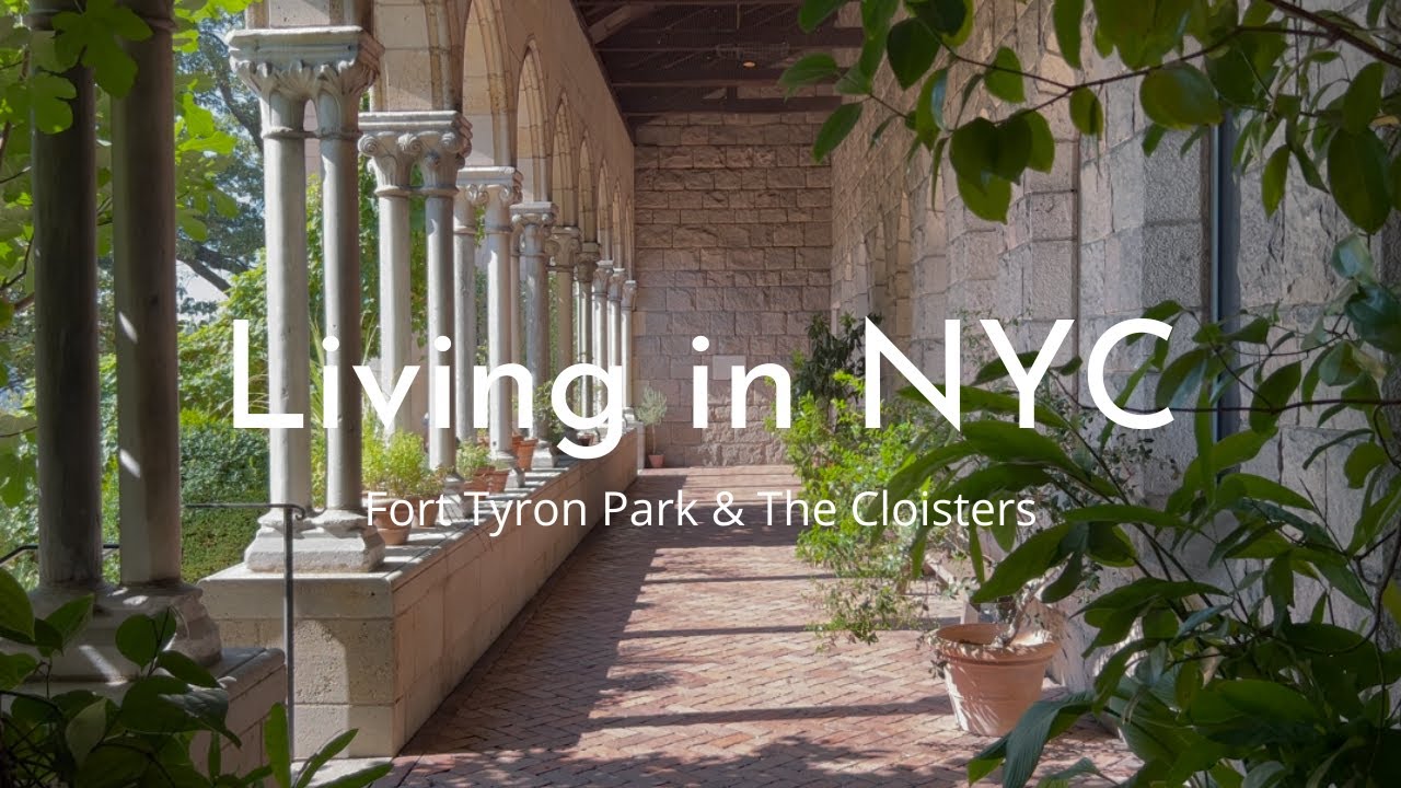 Living in NYC | Fort Tryon Park & The Cloisters